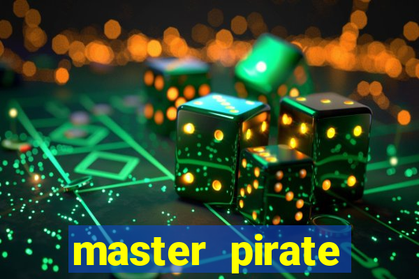 master pirate script pastebin